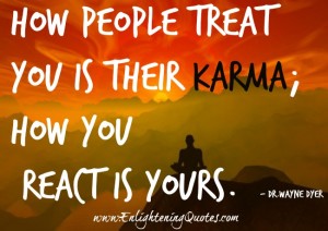 How people treat you is their karma