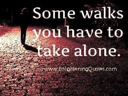 Some walks you have to take alone