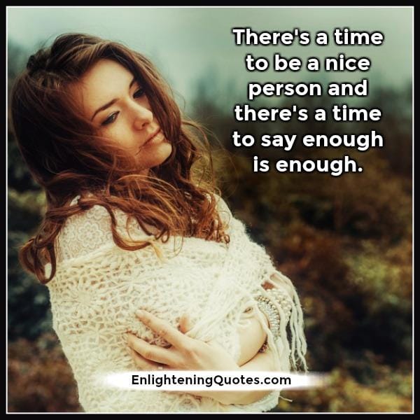 There's a time to be a nice person