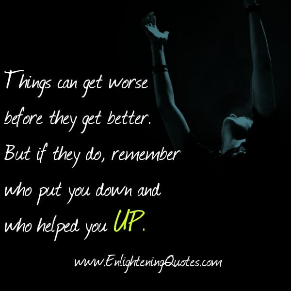 Things can get worse before they get better