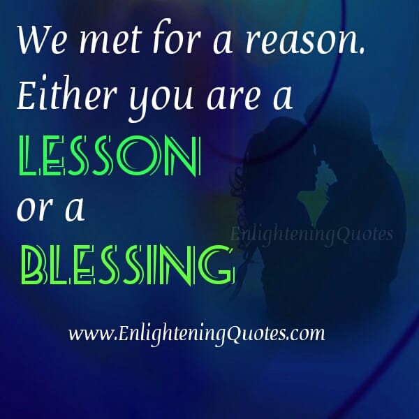 We met people for a reason