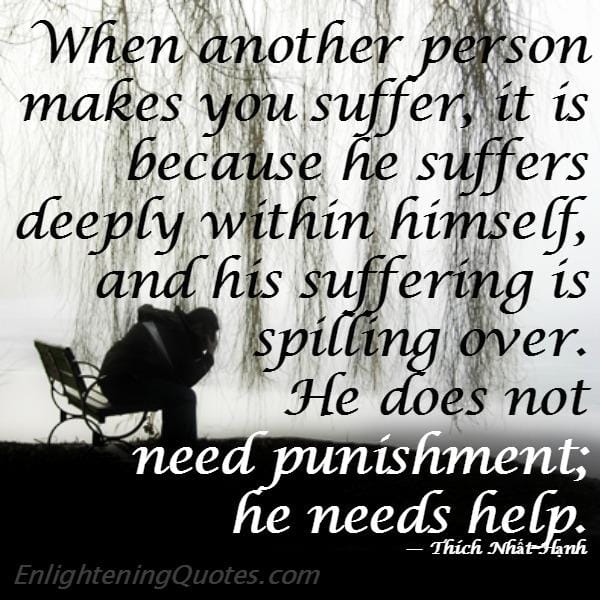 When another person makes you suffer