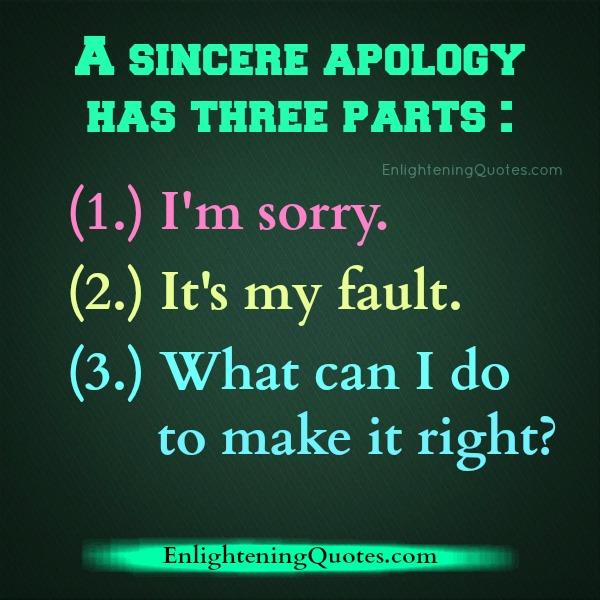 A Sincere apology has three parts