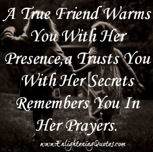 A True Friend warms you with her presence