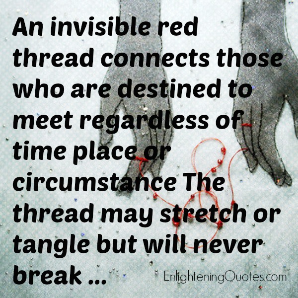 An invisible red thread connects those who are destined to meet