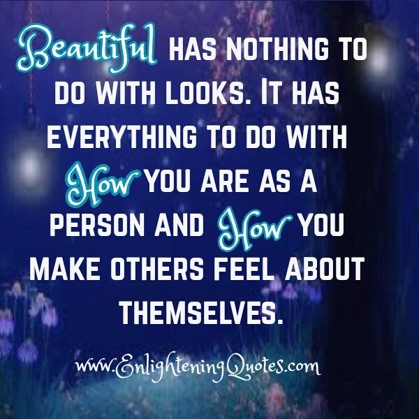 Beauty has nothing to do with looks