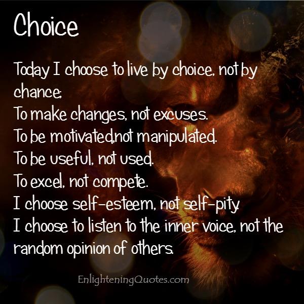 Choice Today I choose to be motivated, not manipulated