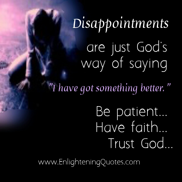 Disappointments are just God’s way of saying