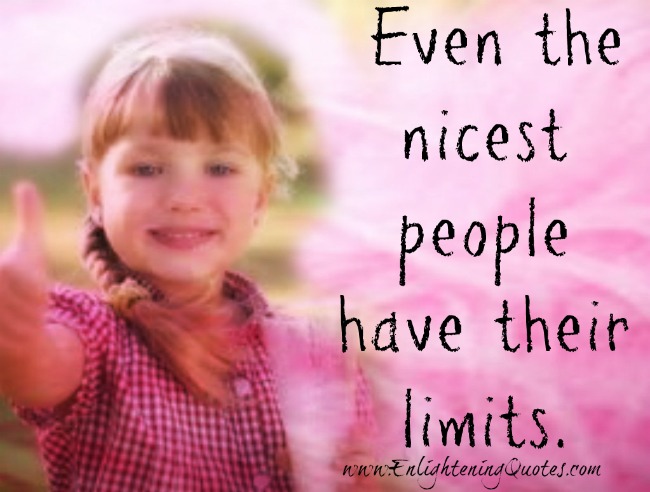 Even the nicest people have their limits