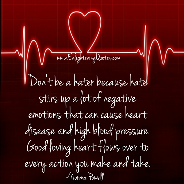 Good loving heart flows over to every actions you make and take