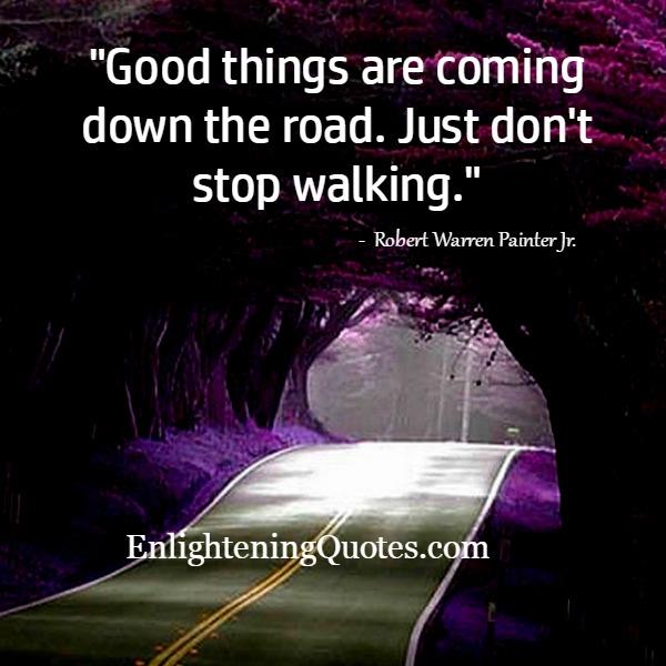 Good things are coming down the road