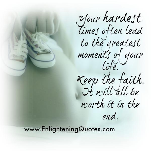 Hardest times of your life often lead to the greatest moments