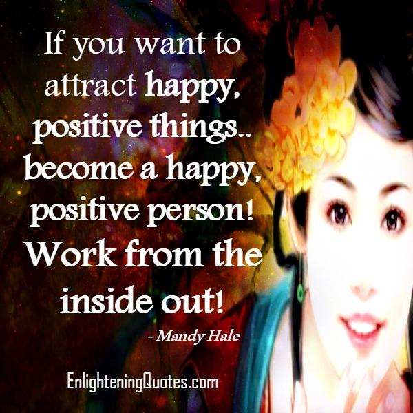 How to attract positive & happy things towards you?