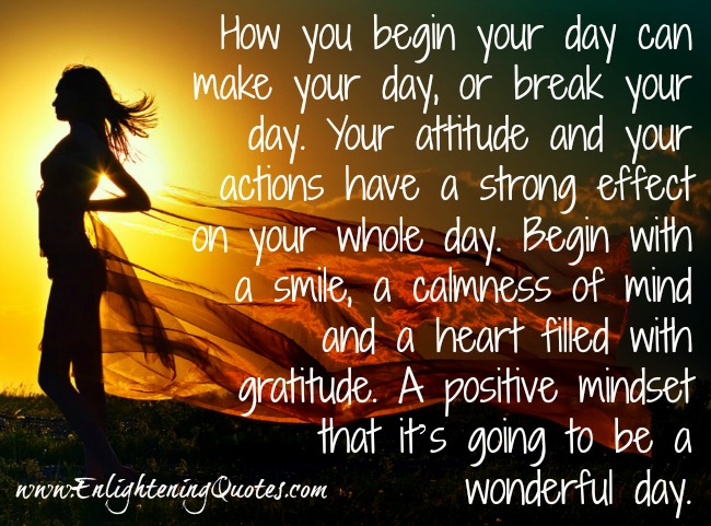 How you begin your day can make your day, or break your day