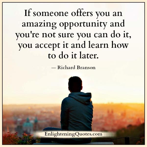 If someone offers you an amazing opportunity