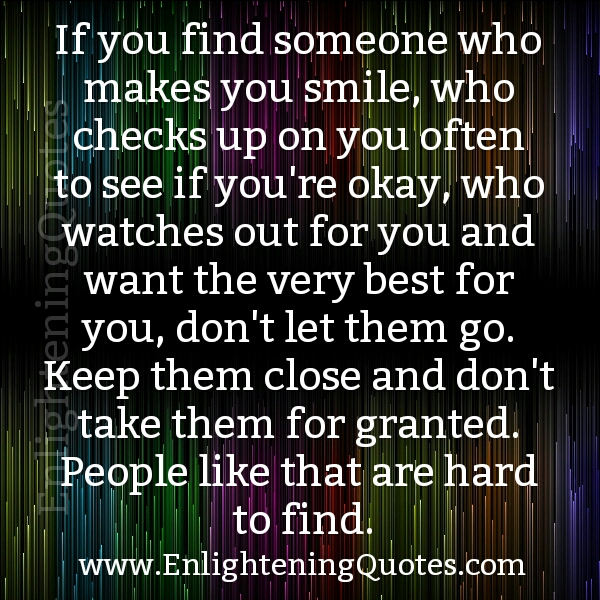 If you find someone who watches out for you