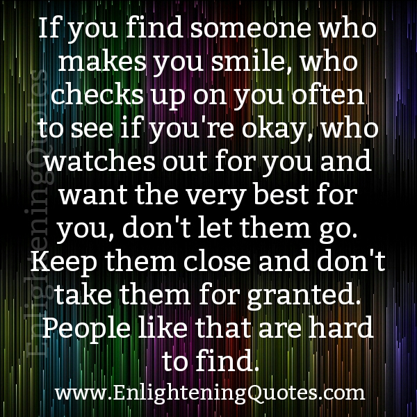 If you find someone who watches out for you