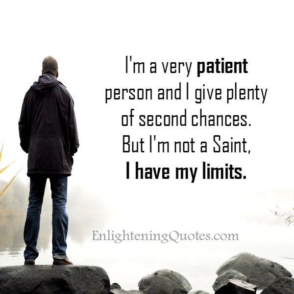 I'm not a saint, I have my limits