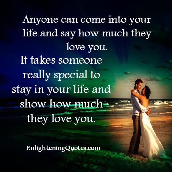 It takes someone really special to stay in your life