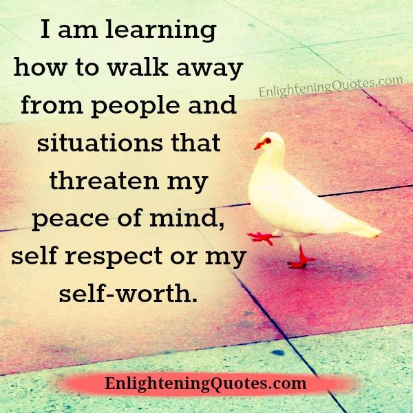 Learn how to walk away from people & situations