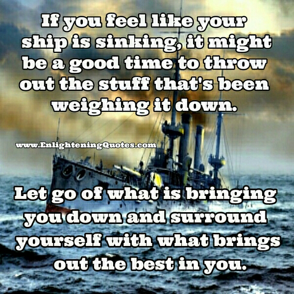 Let go of what is bringing you down