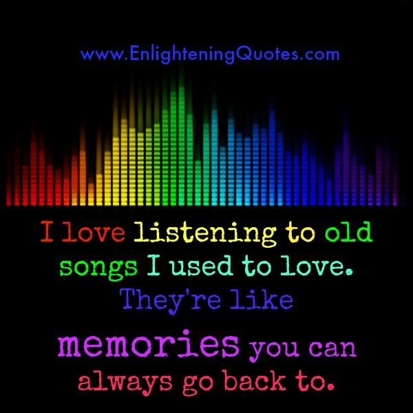 Listen to old songs you used to love