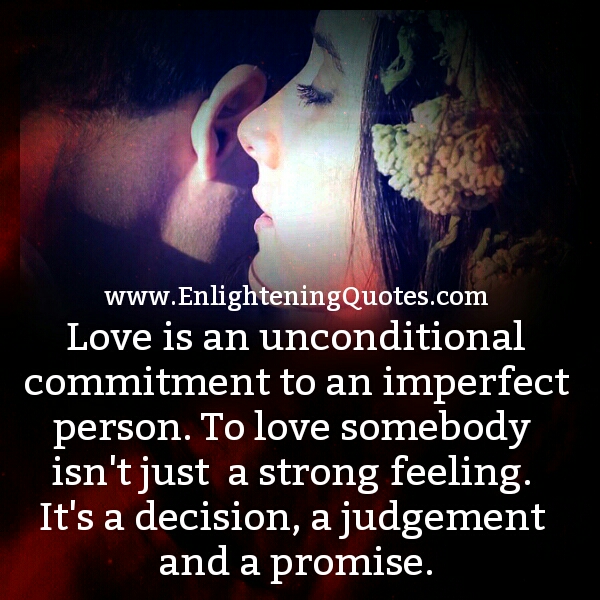 Love is an unconditional commitment