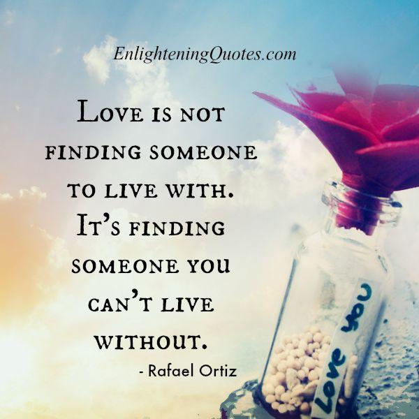 Love is not finding someone to live with