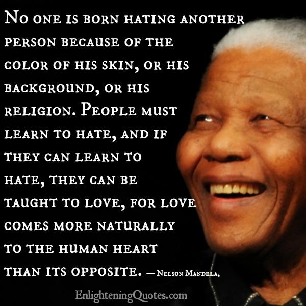 No one is born hating another person