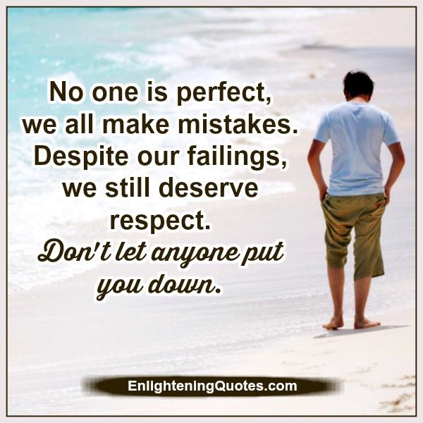 No one is perfect, we all make mistakes