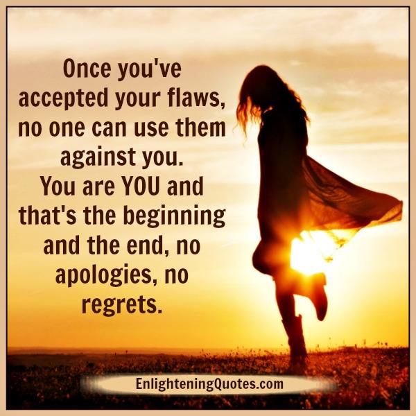 Once you have accepted your flaws