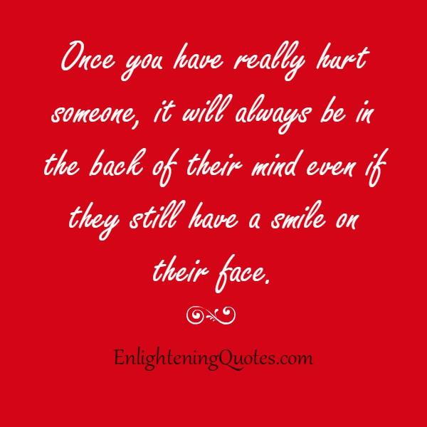 Once you have really hurt someone