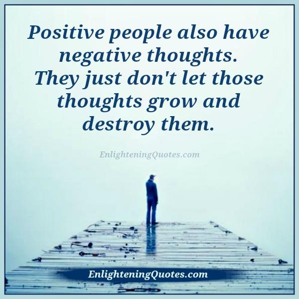 Positive people also have negative thoughts