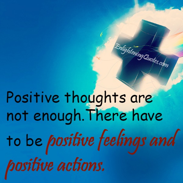 Positive thoughts are not enough