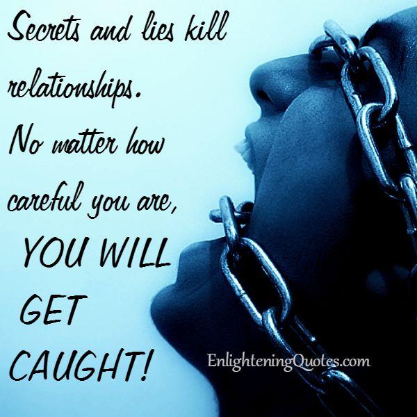 Secrets and lies kill relationships