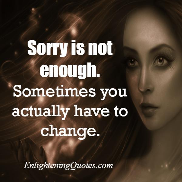 Sometimes, saying sorry everything is not enough