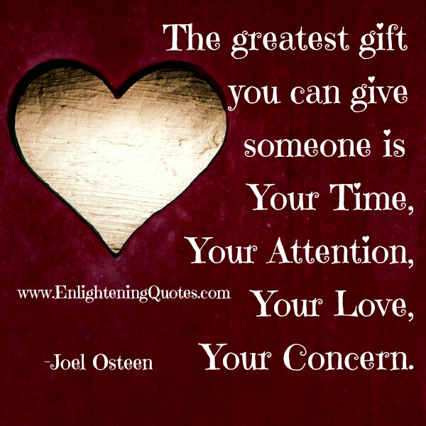 The Greatest Gift you can give someone