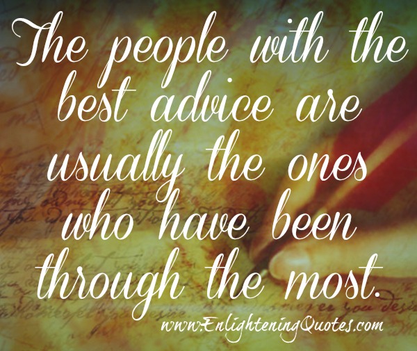 The people with the best advice