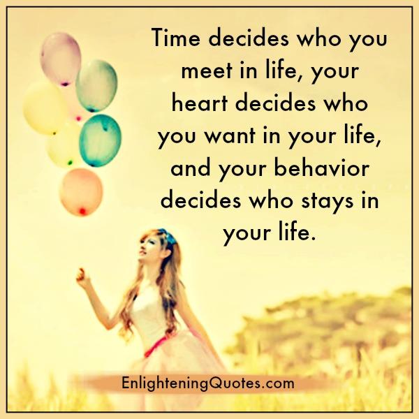 Your heart decides who you want in your life