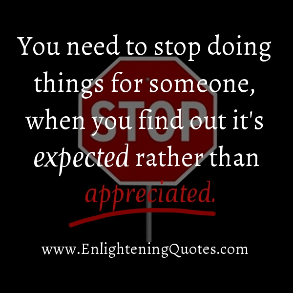 When to stop doing things for someone