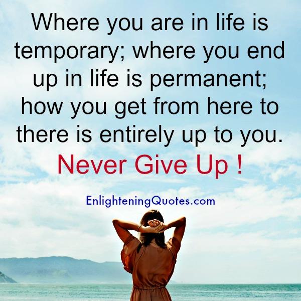 Where you are in life is temporary