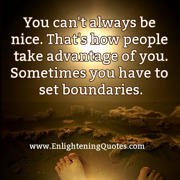 You can't always be nice