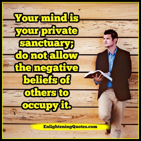 Your mind is your private sanctuary