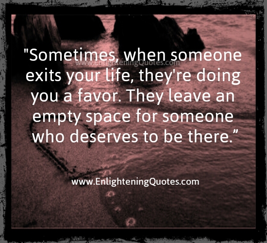 When someone exits your Life